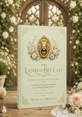 THE LAND OF BEULAH™ DEVOTIONAL - An Ilustrated Soul Journey Experience
